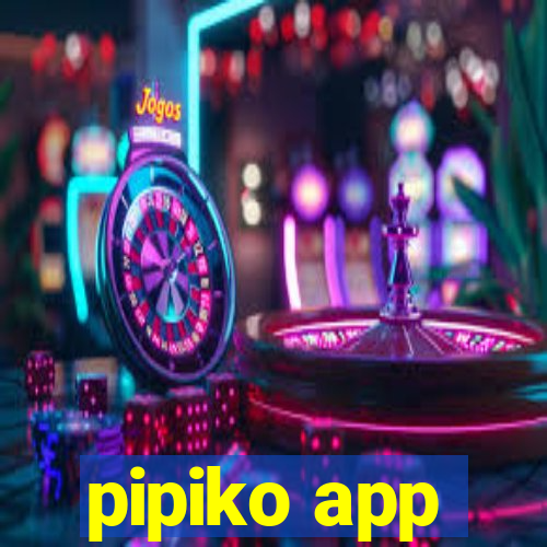 pipiko app